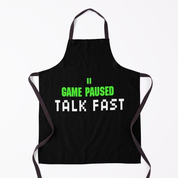Item preview, Game Paused Talk Fast, the Game Paused Funny Gamers Saying Gift designed and sold by JUSTBEELEGANT.