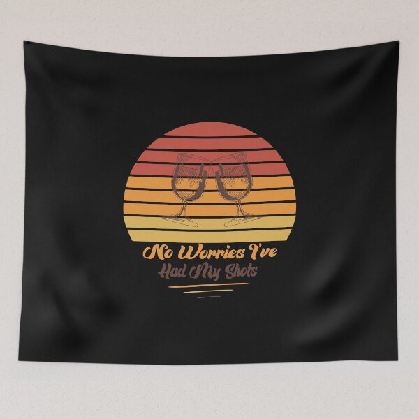 Item preview, No Worries I've Had My Shots - vintage retro Funny Quote Drink wine beer lover Men Women Boys Girls Kids  Birthday Gift designed and sold by ChanUus.