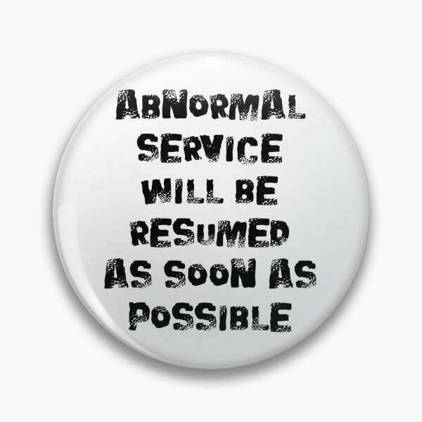 Item preview, Abnormal Service Will Be Resumed As Soon As Possible (dark) designed and sold by conform.
