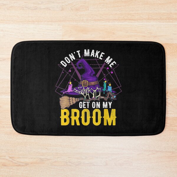 Item preview, Don't Make Me Get On My Broom  designed and sold by GarrickShop.