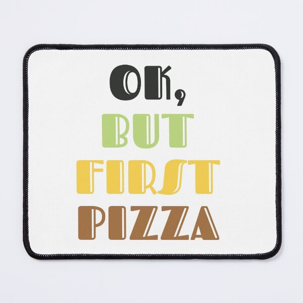 Item preview, OK But First Pizza designed and sold by Marouane TM.