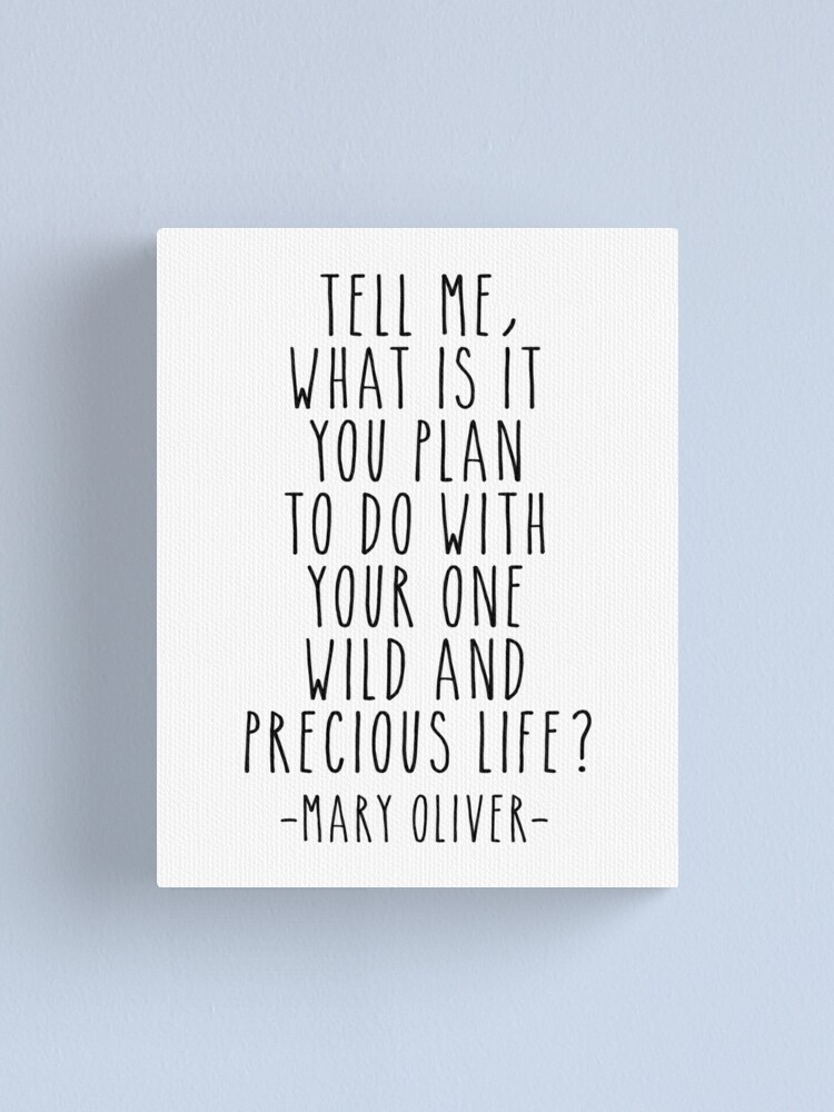 Printable Card Mary Oliver Quote Card Graduation Instant Download Tell me what is it you plan to do with your one wild /& precious life