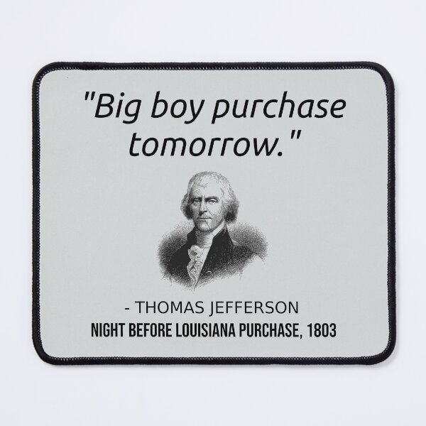 Item preview, Funny Thomas Jefferson USA History Teacher T-Shirt Louisiana  designed and sold by Creekman Designs.