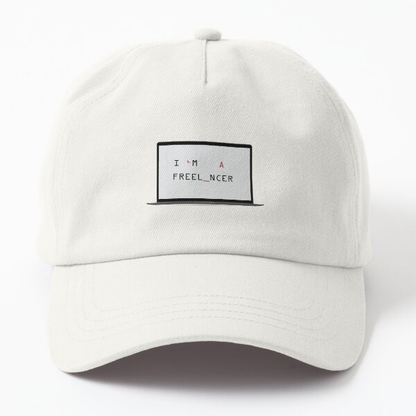 I'M A FREELANCER funny gift Dad Hat