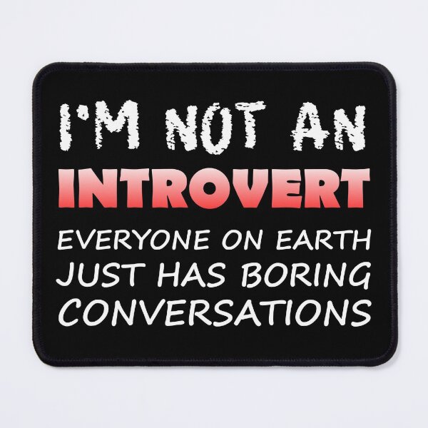 Item preview, I'm Not An Introvert Not Shy Introverted  designed and sold by Creekman Designs.
