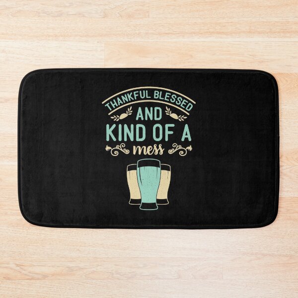 Item preview, Thankful Blessed And Kind Of A Mess | With Beer | Thankful Quotes designed and sold by DrawingBoard.