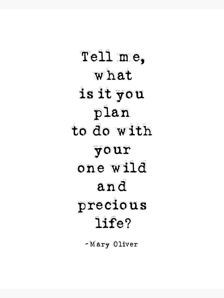 Printable Card Mary Oliver Quote Card Graduation Instant Download Tell me what is it you plan to do with your one wild /& precious life