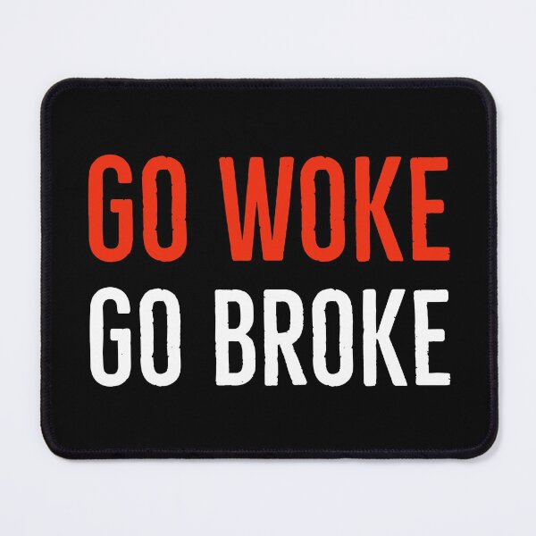Item preview, Go Woke Go Broke designed and sold by Suzhi.