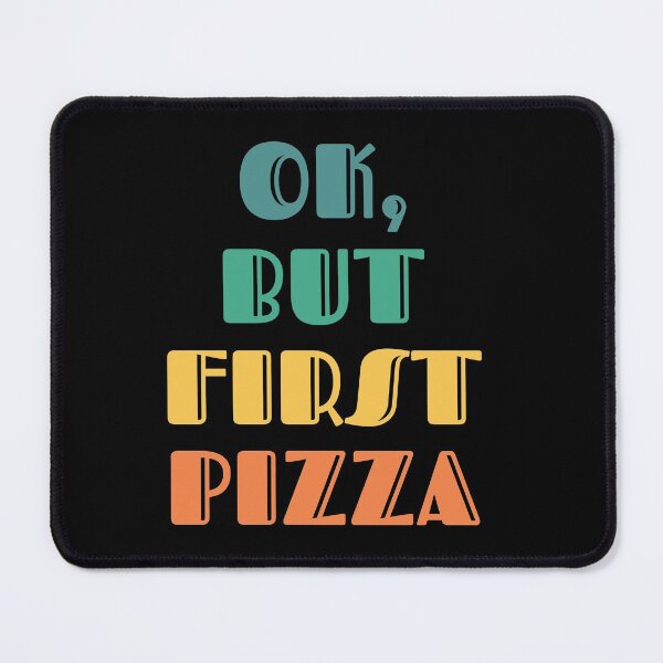 Item preview, OK But First Pizza designed and sold by Marouane TM.