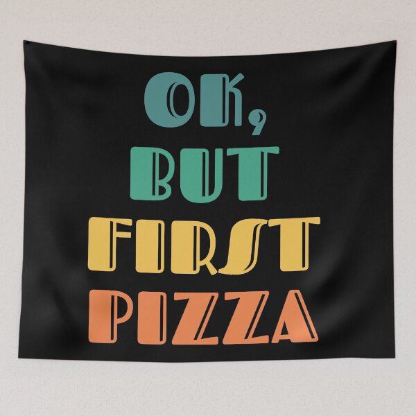 Item preview, OK But First Pizza designed and sold by Marouane TM.