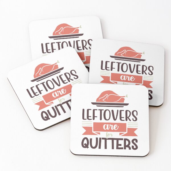 Item preview, Leftovers Are For Quitters | Funny Thanksgiving Quotes designed and sold by DrawingBoard.