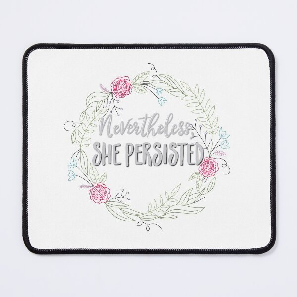 Item preview, Nevertheless, she persisted designed and sold by brainplusheart.