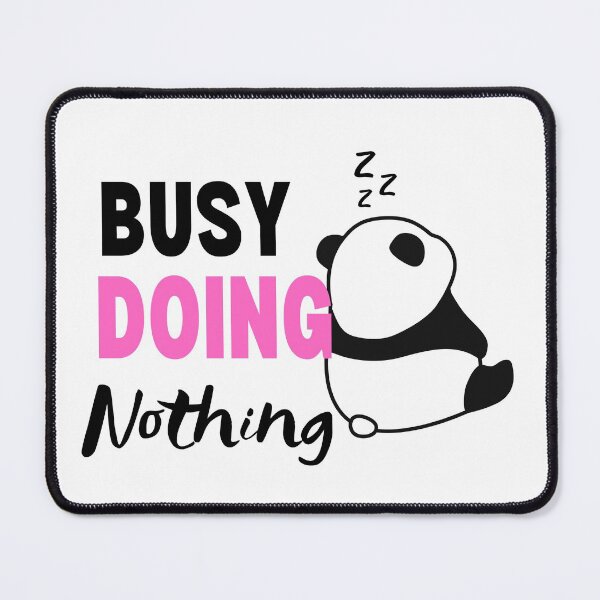 Item preview, Busy Doing Nothing Panda, Very Busy Doing Nothing, Sleepy Panda, Maybe Later designed and sold by Airmilly Store.
