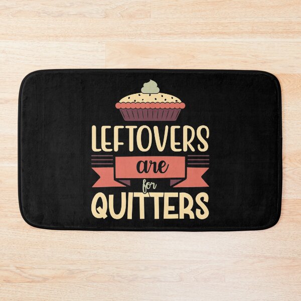 Item preview, Leftovers Are For Quitters | Funny Thanksgiving designed and sold by DrawingBoard.