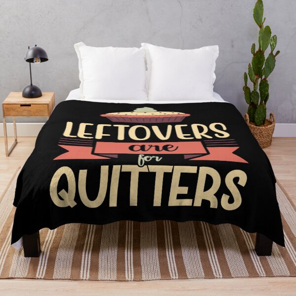 Item preview, Leftovers Are For Quitters | Funny Thanksgiving designed and sold by DrawingBoard.