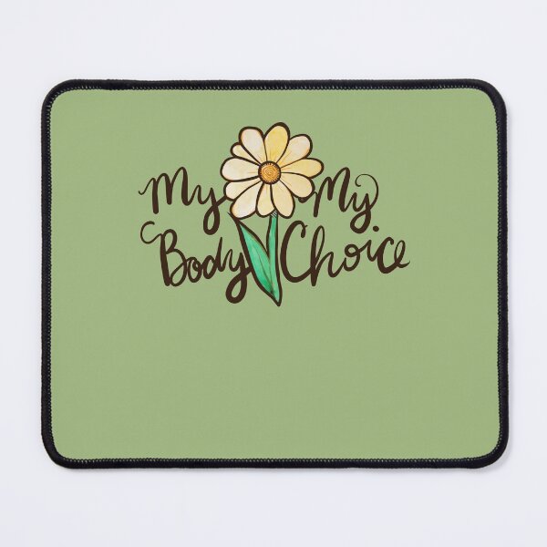 Item preview, My body my choice designed and sold by FrictionMaxxing.