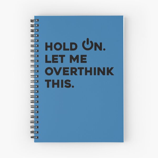 Item preview, Mens Hold on. Let me overthink this. t-shirt essential designed and sold by high-star.