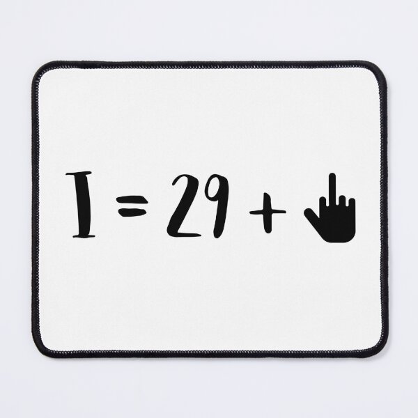 Item preview, I Equal 29 Plus One designed and sold by TheMinnie.