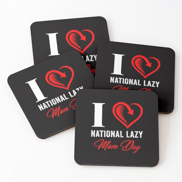 Item preview, I LOVE NATIONAL LAZY MOM'S DAY designed and sold by Hussain Shirts.