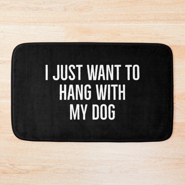 Item preview, I Just Want To Hang With My Dog designed and sold by evokearo.