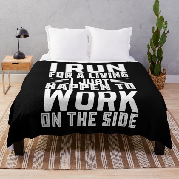 Item preview, I Run For A Living I Just Happen To Work On The Side designed and sold by LarrysDesigns.