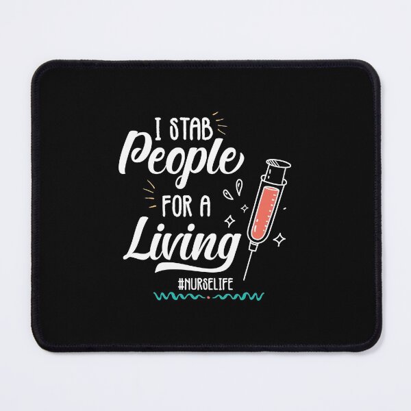 Item preview, I Stab People For A Living, Nurse Life,  Nursing school, Best Gift For Nurse Student 2021, Back To School Nurses designed and sold by RedHive.