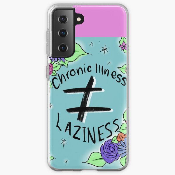 Chronic Illness does not equal Laziness. Samsung Galaxy Soft Case