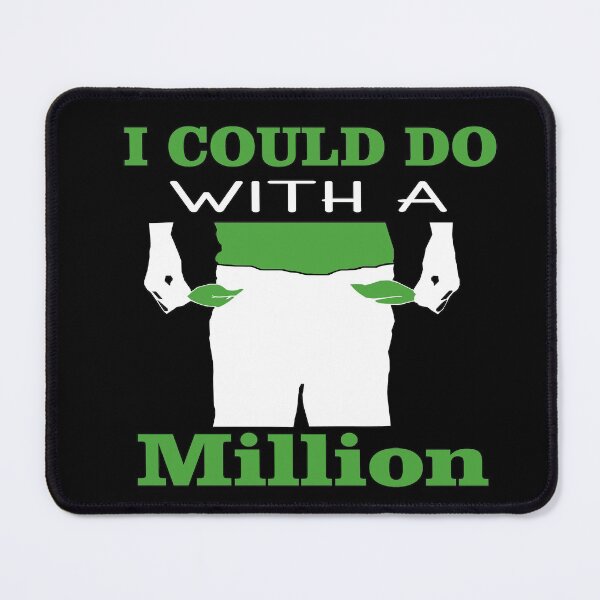 Item preview, I Could Do With A Million designed and sold by Trace1234.
