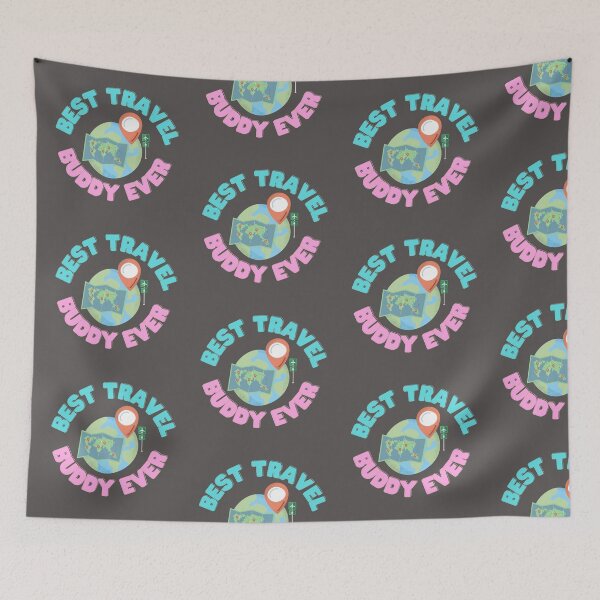 Item preview, Best Travel Buddy Ever  designed and sold by aubreyjacobs.