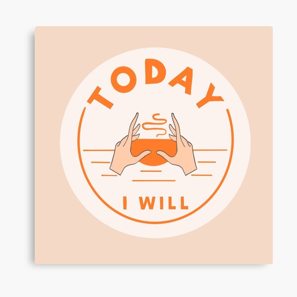 Today i will grab a cup Canvas Print