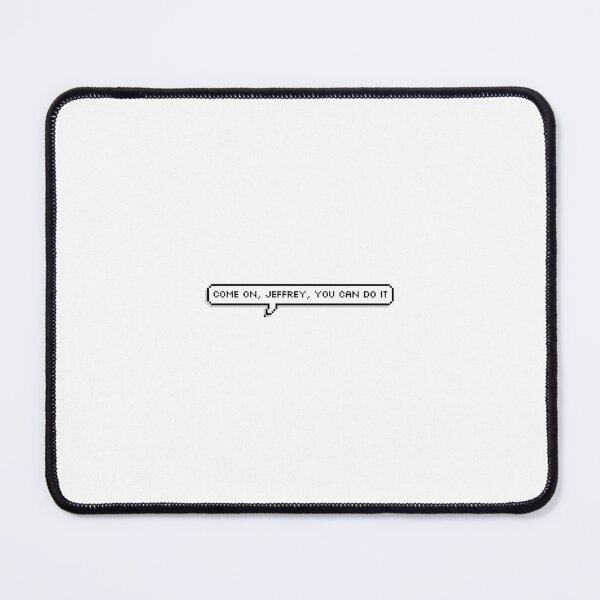 Come on, Jeffrey, you can do it | Ceo, entrepreneur | Bo Burham Jeff Bezos & I | Tiktok trend PIXEL SPEECH BUBBLE Mouse Pad