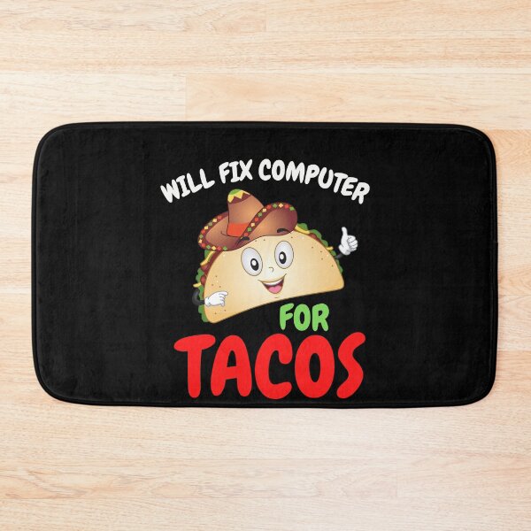 Item preview, Will Fix Computer for Tacos designed and sold by Sasikharn.