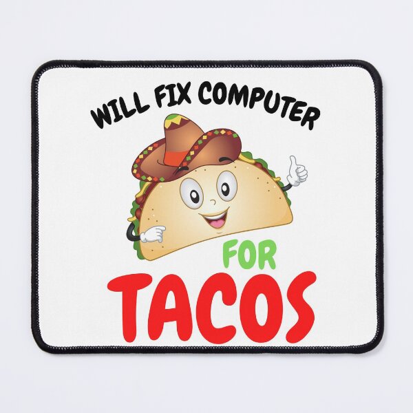Item preview, WILL FIX COMPUTER FOR TACOS designed and sold by Sasikharn.