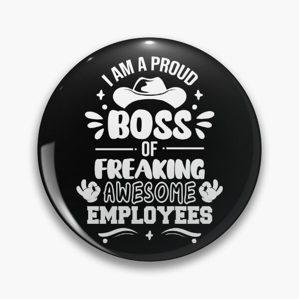 Item preview, I Am A Proud Boss Of Freaking Awesome Employees designed and sold by AmethystMurad.