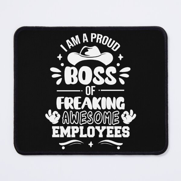 Item preview, I Am A Proud Boss Of Freaking Awesome Employees designed and sold by AmethystMurad.
