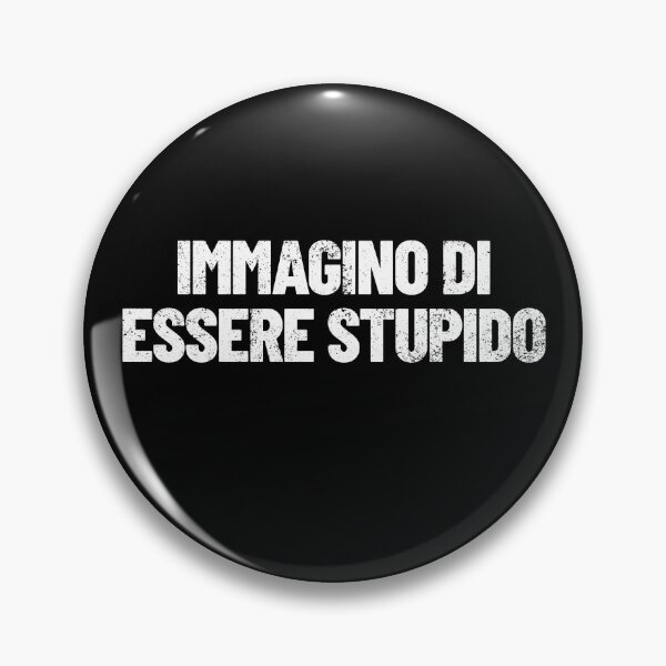 Item preview, Immagino De Essere Stupido Funny Italian I Guess I'm Stupid Gear designed and sold by DynamicDesign.
