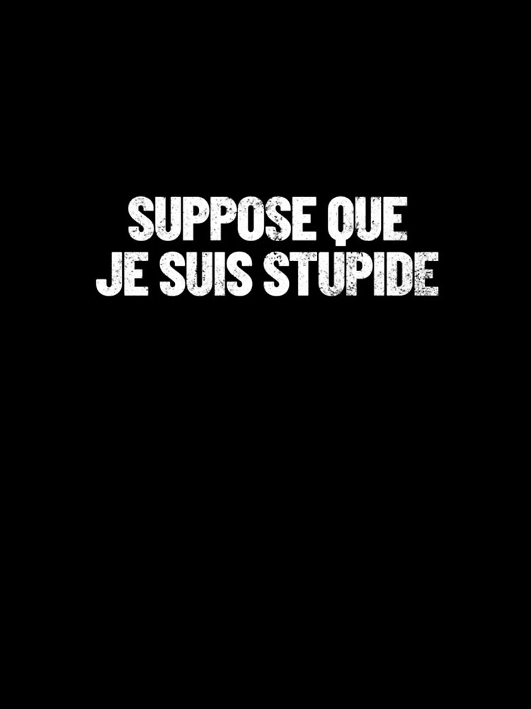 Imagen 4 de 4, Funda de iPhone con la obra Suppose Que Je Suis Stupide Funny French I Guess I'm Stupid Gear, diseñada y vendida por DynamicDesign.