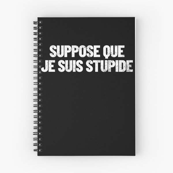 Item preview, Suppose Que Je Suis Stupide Funny French I Guess I'm Stupid Gear designed and sold by DynamicDesign.