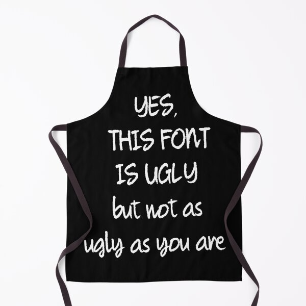 Item preview, This Font Is Ugly But Not As Ugly As You Are designed and sold by plumpjose.