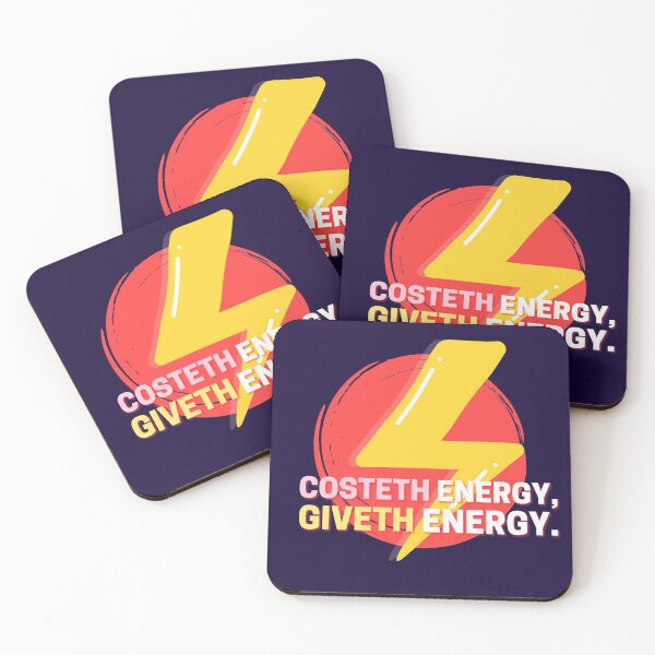 Item preview, Costeth Energy Giveth Energy, quote of the day, Print Clothing, T-Shirt, Sticker, Magnet, Mouse Pad, Card, Poster, Duvet, tapestry, Curtain, Tapestry, Coaster, Tote Bag, Canva Mounted Print, designed and sold by SpiralStairShop.