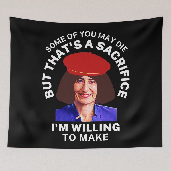Item preview, Lord Gladys | COVID Fail | Some of You May Die But That's A Sacrifice I'm Willing to Make designed and sold by Aussies-R-Us.