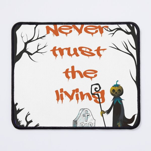 Item preview, Never trust the living designed and sold by misskholeta.
