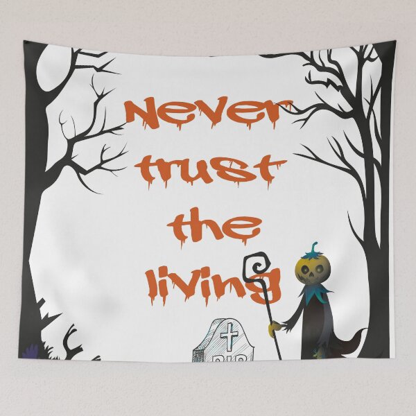 Item preview, Never trust the living designed and sold by misskholeta.