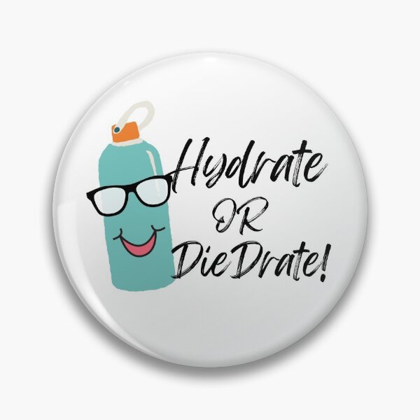 Item preview, Hydrate or DieDrate designed and sold by Peter Stawicki.