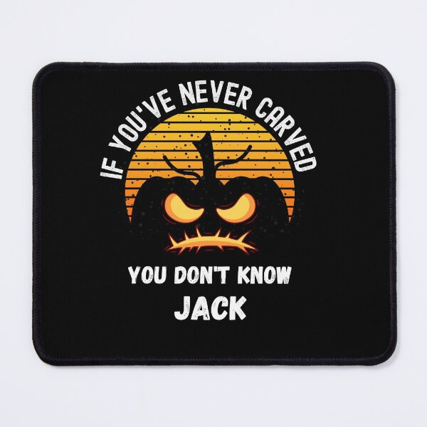 Item preview, Halloween, If You Have Never Carved a Pumpkin, You Don't Know Jack designed and sold by ShowMePride.