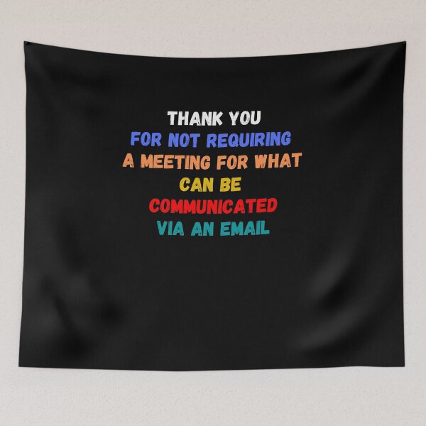Item preview, Thank You For Not Making A Meeting And Sending An Email  designed and sold by MojaveTradePost.
