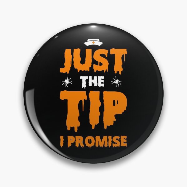 Item preview, Just The Tip I Promise designed and sold by AEGMEDIA.