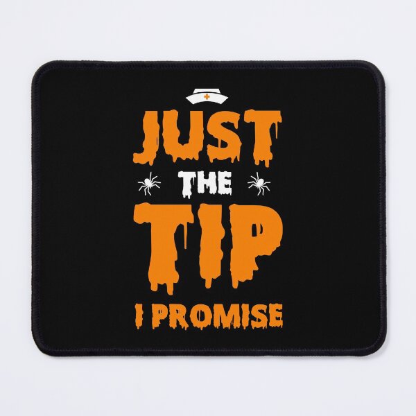 Item preview, Just The Tip I Promise designed and sold by AEGMEDIA.