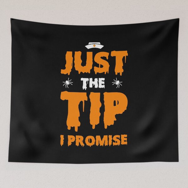 Item preview, Just The Tip I Promise designed and sold by AEGMEDIA.