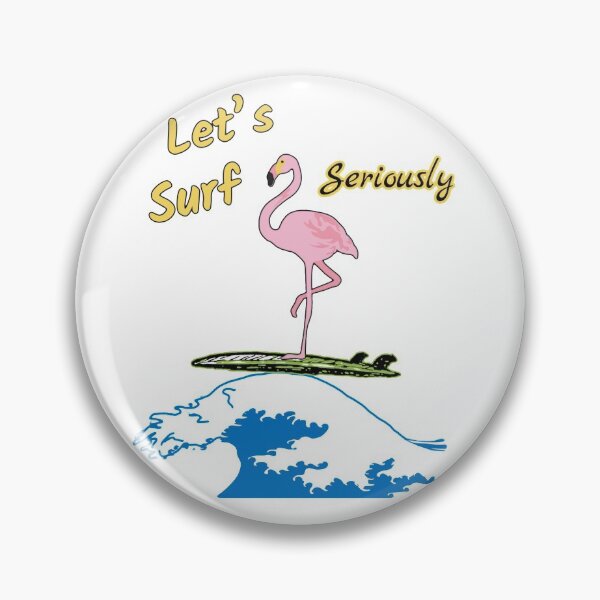Item preview, Let's surf seriously - funny flamingo quote designed and sold by NathBros.